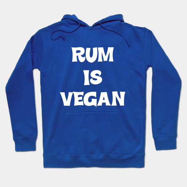 Rum is Vegan #2 Hoodie by MrTeddy